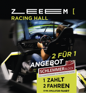 Zeeem_Racinghall_Schlemmerblock_2fuer1 30 Minuten Simulator Fahrt Angebot 2 für 1
